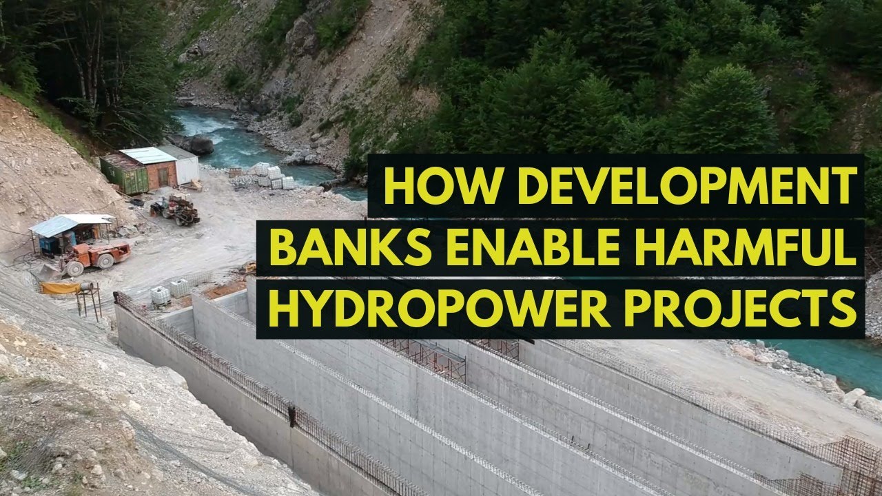 Online media briefing: How development banks enable harmful hydropower ...